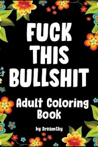 Cover of Fuck This Bullshit