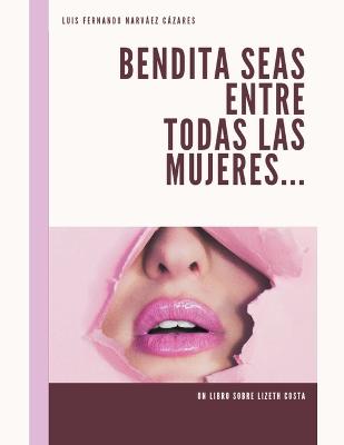 Book cover for Bendita seas entre todas las mujeres