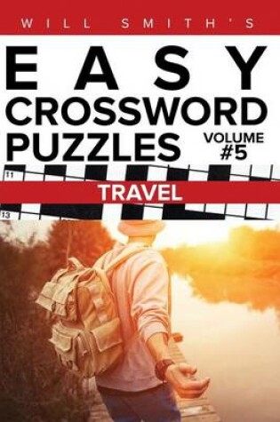 Cover of Will Smith Easy Crossword Puzzles - Travel ( Volume 5)