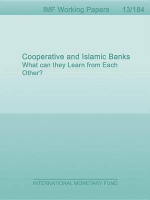 Book cover for Cooperative and Islamic Banks: What Can They Learn from Each Other?