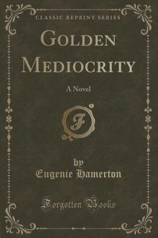 Cover of Golden Mediocrity