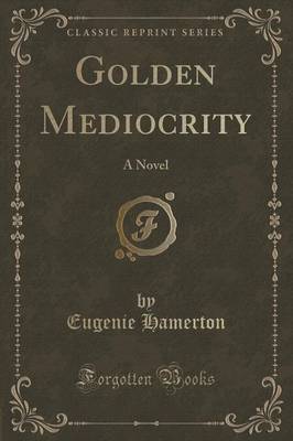 Book cover for Golden Mediocrity