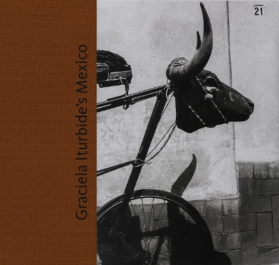 Book cover for Graciela Iturbide’s Mexico: Photographs