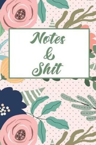 Cover of Notes & Shit