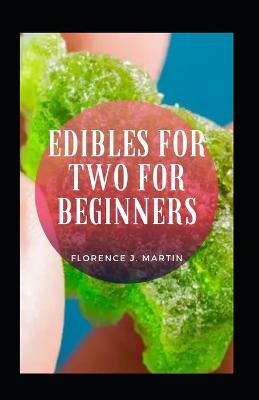 Book cover for Edibles For Two For Beginners