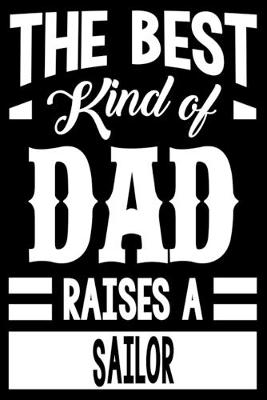 Book cover for The Best Kind Of Dad Raises A Sailor