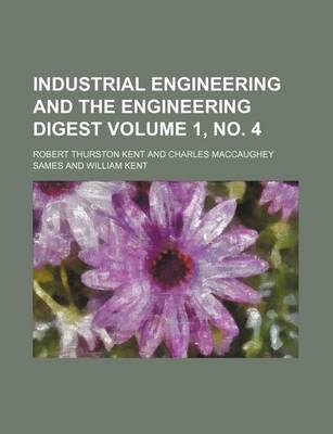 Book cover for Industrial Engineering and the Engineering Digest Volume 1, No. 4