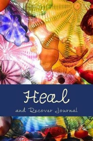 Cover of Heal and Recover Journal