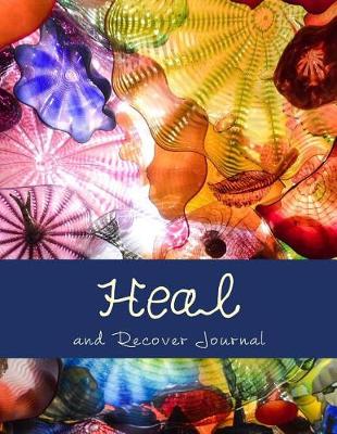 Book cover for Heal and Recover Journal