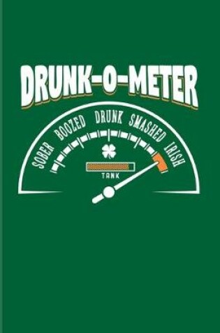 Cover of Drunk-O-Meter Sober Boozed Drunk Smashed Irish Tank