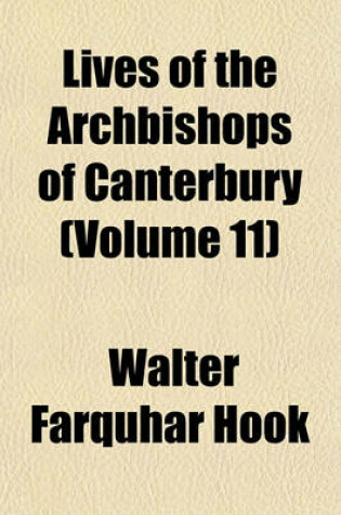 Cover of Lives of the Archbishops of Canterbury (Volume 11)