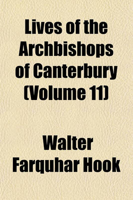 Book cover for Lives of the Archbishops of Canterbury (Volume 11)