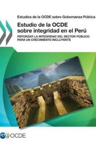 Cover of Estudios de la OCDE sobre Gobernanza Publica Estudio de la OCDE sobre integridad en el Peru