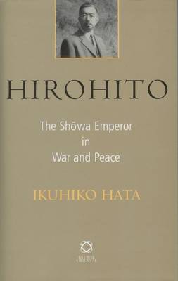 Cover of Hirohito: The Shōwa Emperor in War and Peace