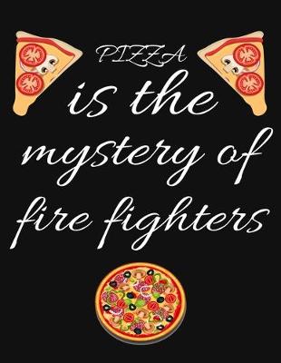 Book cover for PIZZA is the mystery of fire fighters