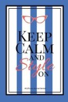 Book cover for Keep calm and Style On #2 (Purse Journal Series)