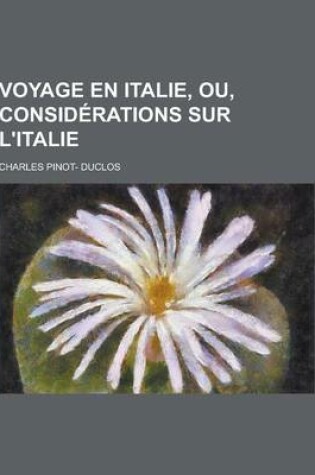 Cover of Voyage En Italie, Ou, Considerations Sur L'Italie