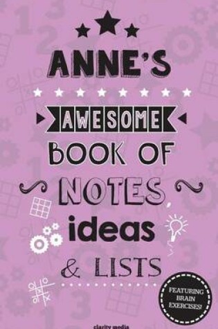 Cover of Anne's Awesome Book Of Notes, Lists & Ideas