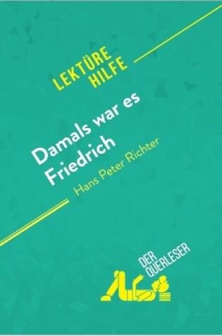 Cover of Damals war es Friedrich von Hans Peter Richter (Lektürehilfe)