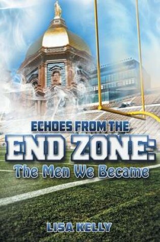 Cover of Echoes from the Endzone - The Men We Became