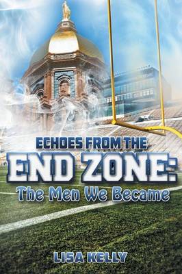 Book cover for Echoes from the Endzone - The Men We Became