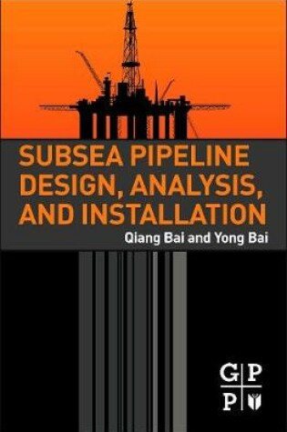 Cover of Subsea Pipeline Design, Analysis, and Installation