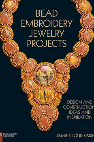 Cover of Bead Embroidery Jewelry Projects