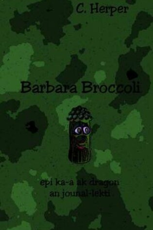 Cover of Barbara Broccoli Epi Ka-A AK Dragon an Jounal-Lekti