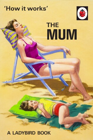 Cover of How It Works: The Mum