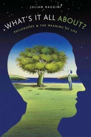 Cover of What's It All About?: Philosophy and the Meaning of Life