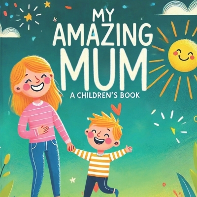 Cover of My Amazing Mum