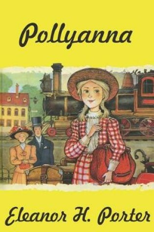 Cover of Pollyanna (Illustrated)