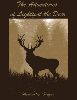 Book cover for The Adventures of Lightfoot the Deer (Illustrated)