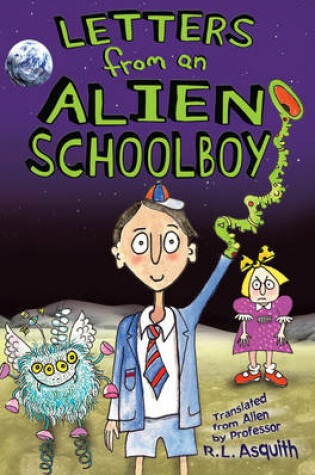 Cover of Letters from an Alien Schoolboy