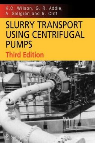 Cover of Slurry Transport Using Centrifugal Pumps