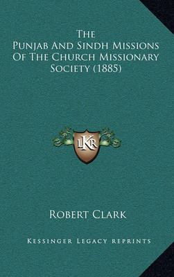Book cover for The Punjab and Sindh Missions of the Church Missionary Society (1885)