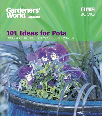 Book cover for Gardeners' World - 101 Ideas for Pots