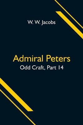 Book cover for Admiral Peters; Odd Craft, Part 14.