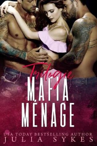 Cover of Trilogie Mafia Ménage