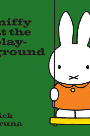 Cover of Miffy at the Playground