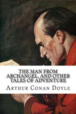 Cover of The Man from Archangel, and Other Tales of Adventure