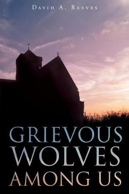 Cover of Grievous Wolves Among Us