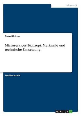 Book cover for Microservices. Konzept, Merkmale und technische Umsetzung