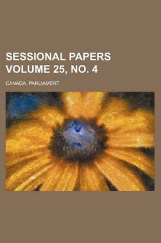 Cover of Sessional Papers Volume 25, No. 4