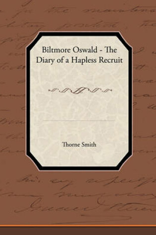 Cover of Biltmore Oswald - The Diary of a Hapless Recruit