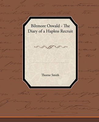 Book cover for Biltmore Oswald - The Diary of a Hapless Recruit