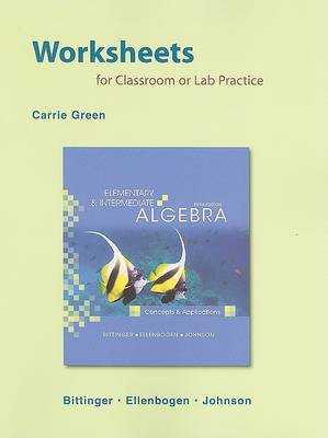 Book cover for Worksheets for Classroom or Lab Practice for Elementary and Intermediate Algebra