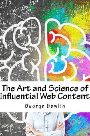 Cover of The Art and Science of Influential Web Content
