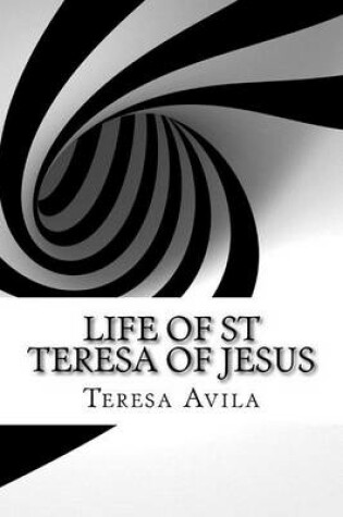 Cover of Life of St Teresa of Jesus
