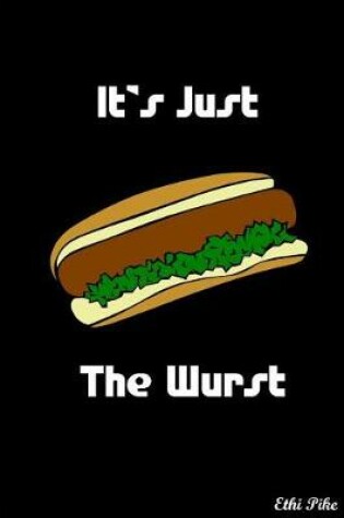 Cover of It's Just The Wurst